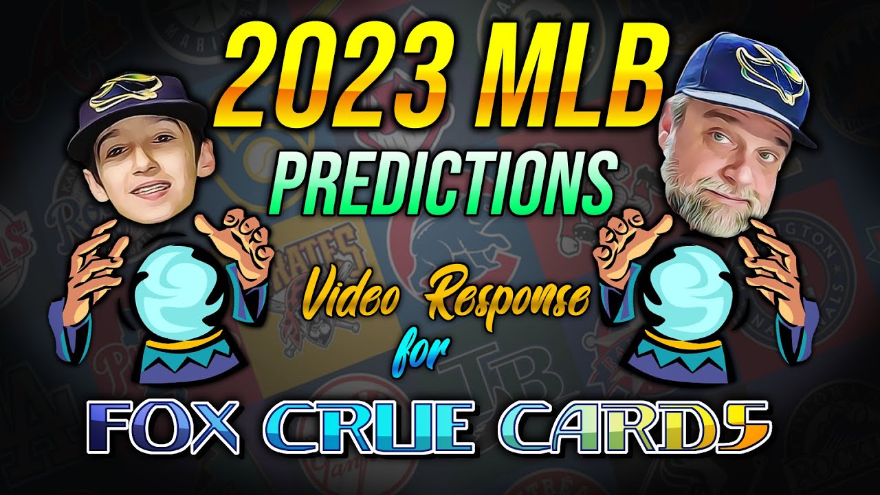 2023 MLB Predictions - Video Response for Fox Crue Cards!