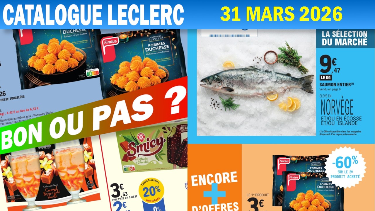 Catalogue Leclerc 31 mars 2026 : PROMOS + Produits &agrave; &Eacute;VITER ⚠️ Analyses Nutrition