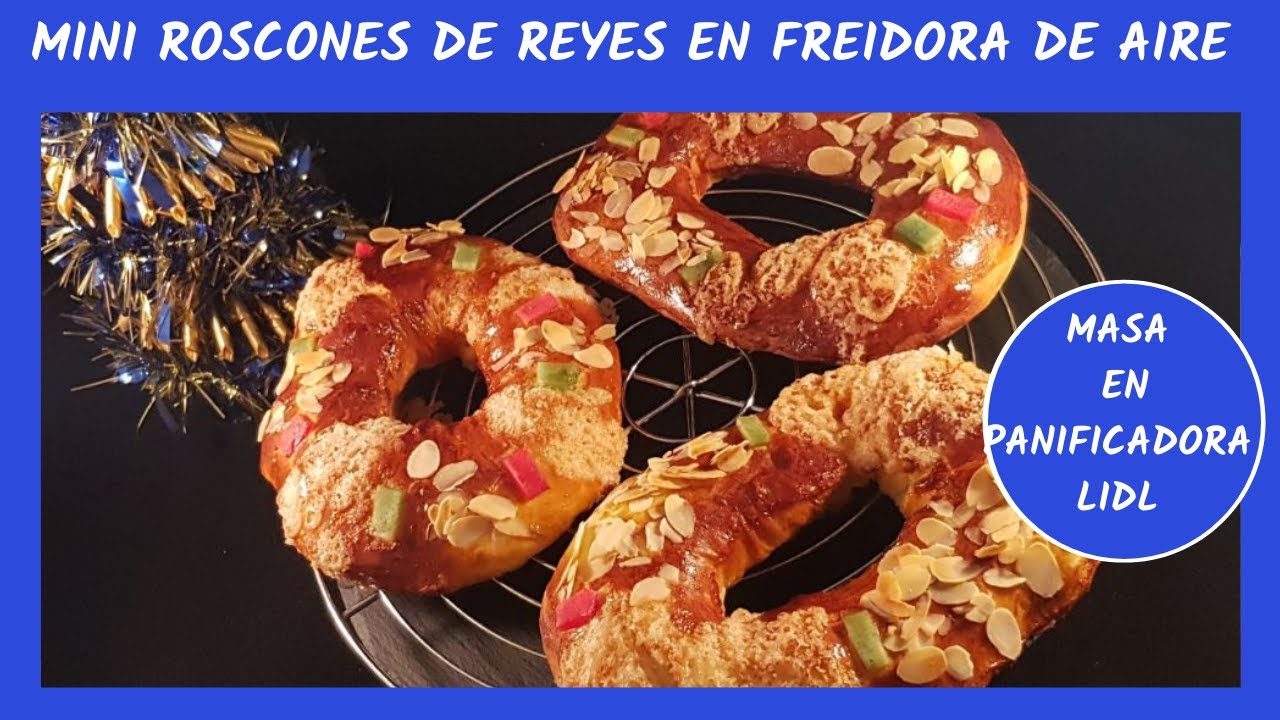 ✨ Mini Roscones de Reyes en freidora de aire caliente. Masa de Roscón de Reyes en panificadora. 🌟