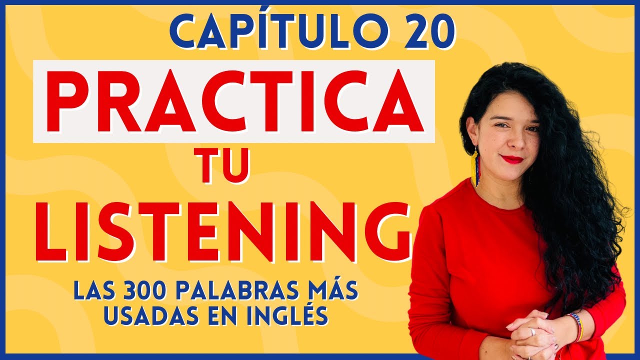 🔴 Mejora tu PRONUNCIACIÓN y LISTENING aprendiendo las 300 palabras más usadas en inglés🇺🇸| CAP 20