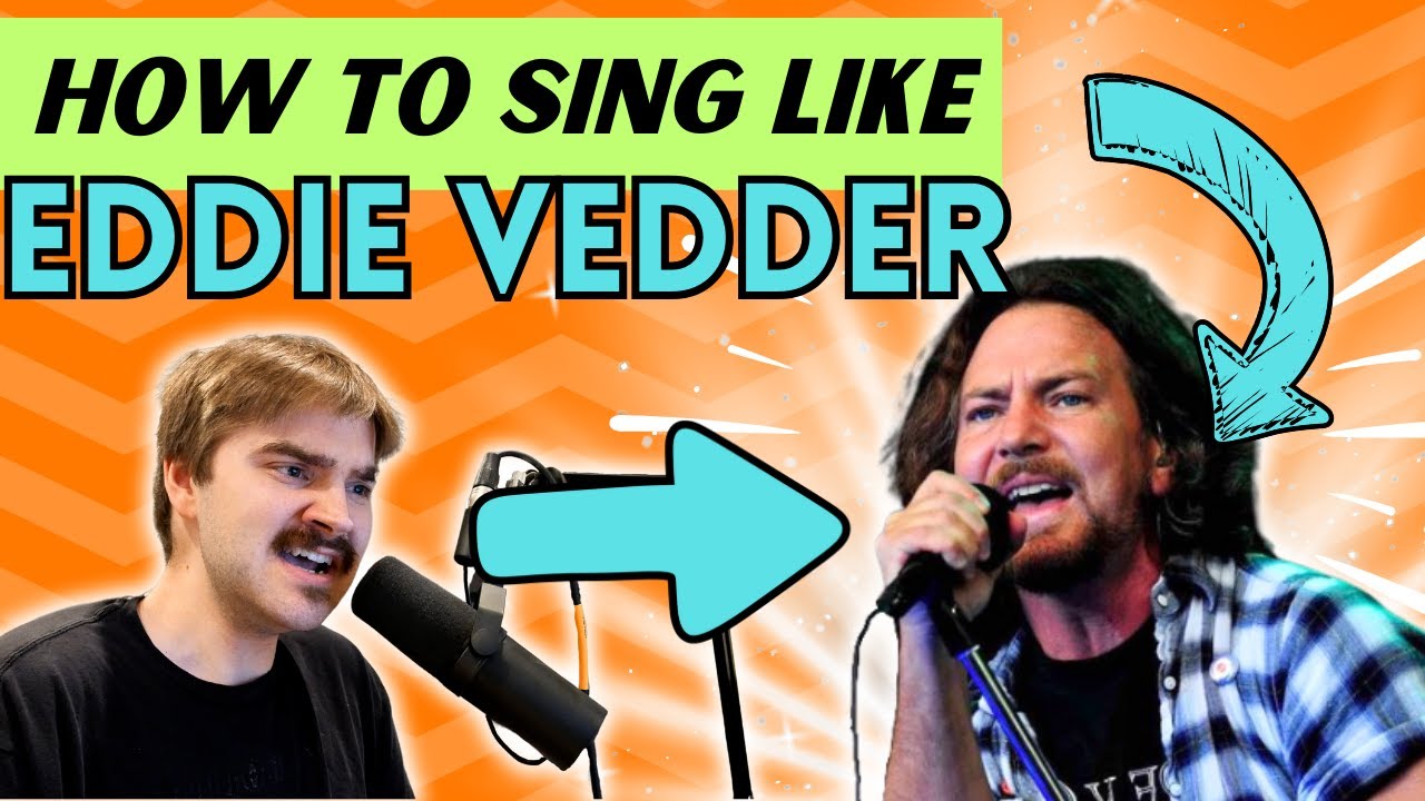 How To Sing Like Eddie Vedder of Pearl Jam