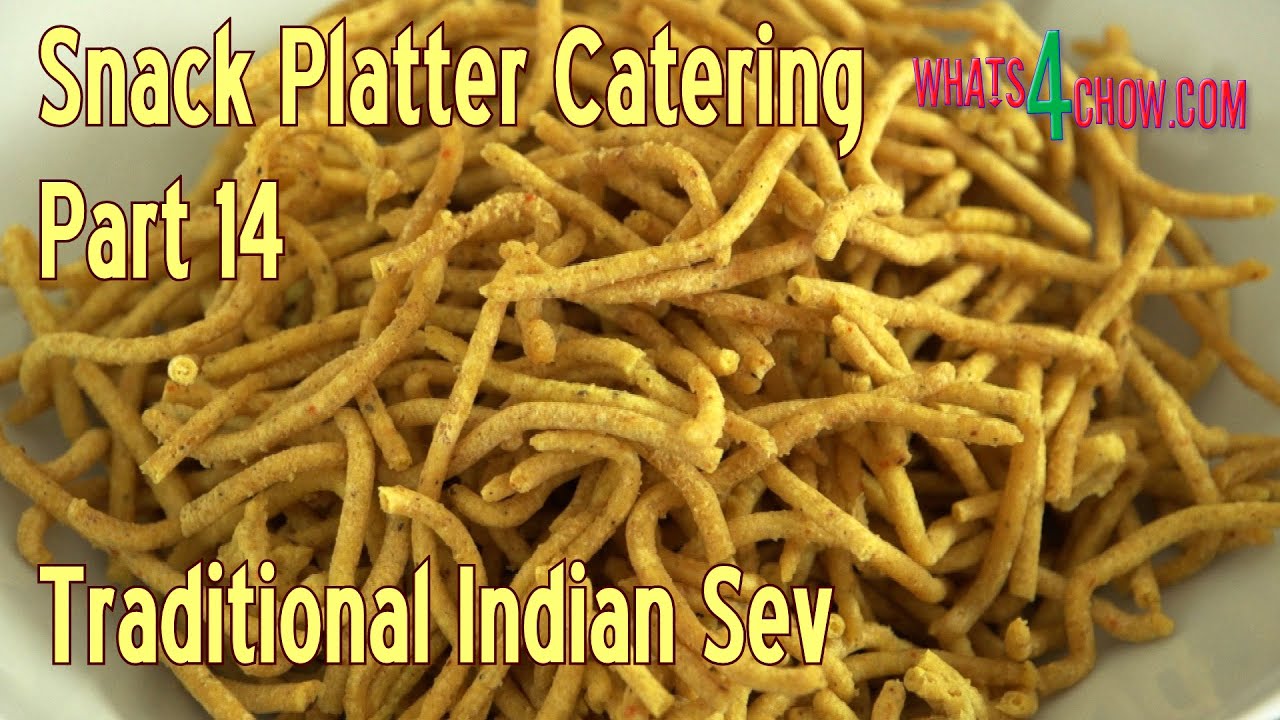 Snack Platter Catering - Part 14 - Traditional Indian Sev - Spicy Deep-Fried Chickpea Noodles