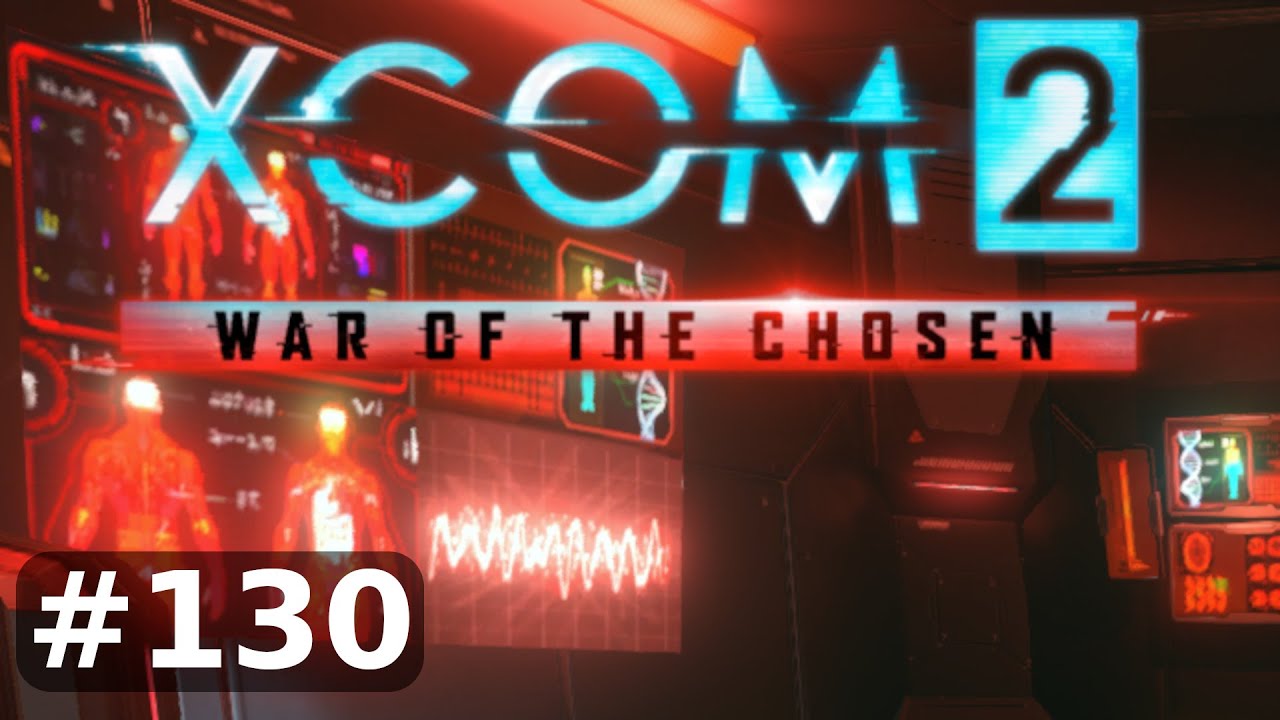 Let's Play XCOM 2: War of the Chosen [130] (Deutsch)