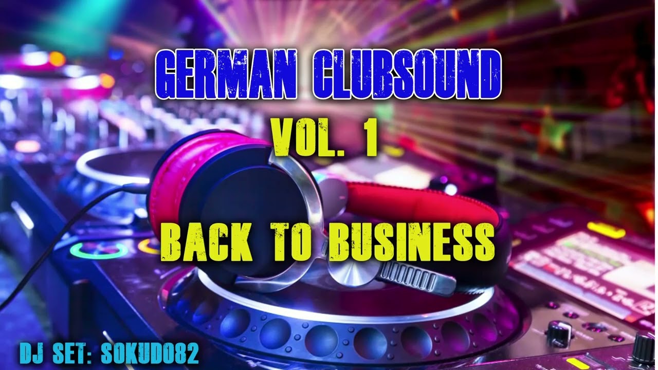 GERMAN CLUBSOUND | Back to Business | Dj Set Sokudo82 |  Elektro Techno