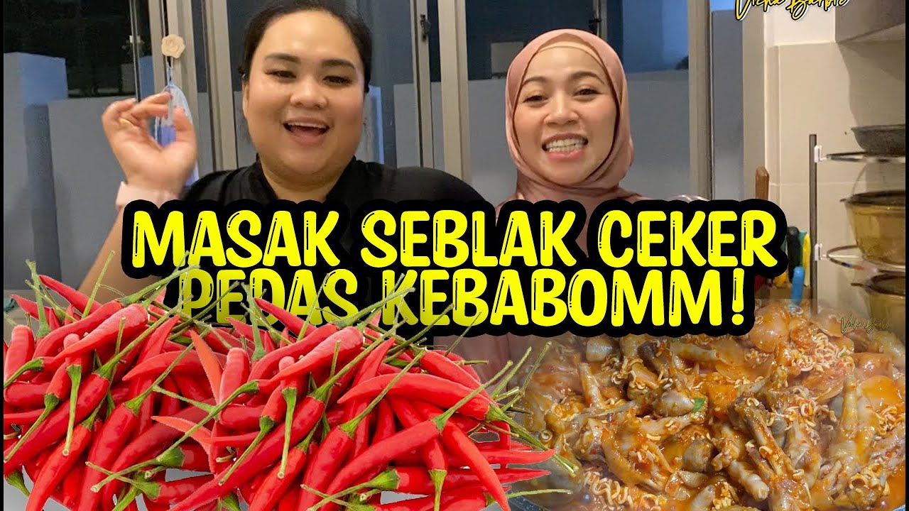 MASAK SEBLAK CEKER AYAM PEDAS KEBABOMMM Dengan Syura Badron!!