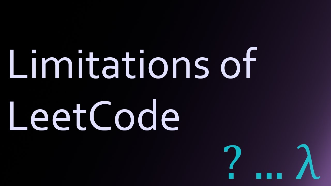 Limitations Of LeetCode