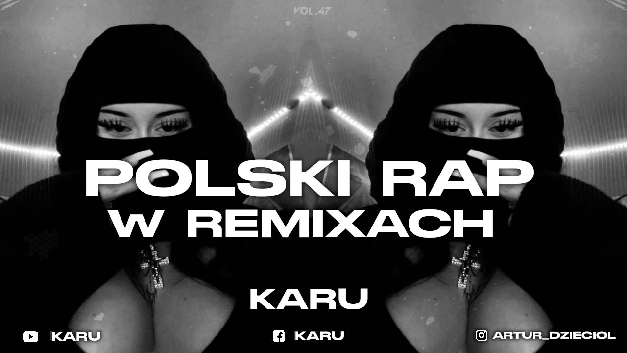 💥☢️POLSKI RAP W REMIXACH VOL.47☢️💥Najlepsza VIXA Do Auta✔MEGAMIX KWIECIEŃ 2025🖤KaRu