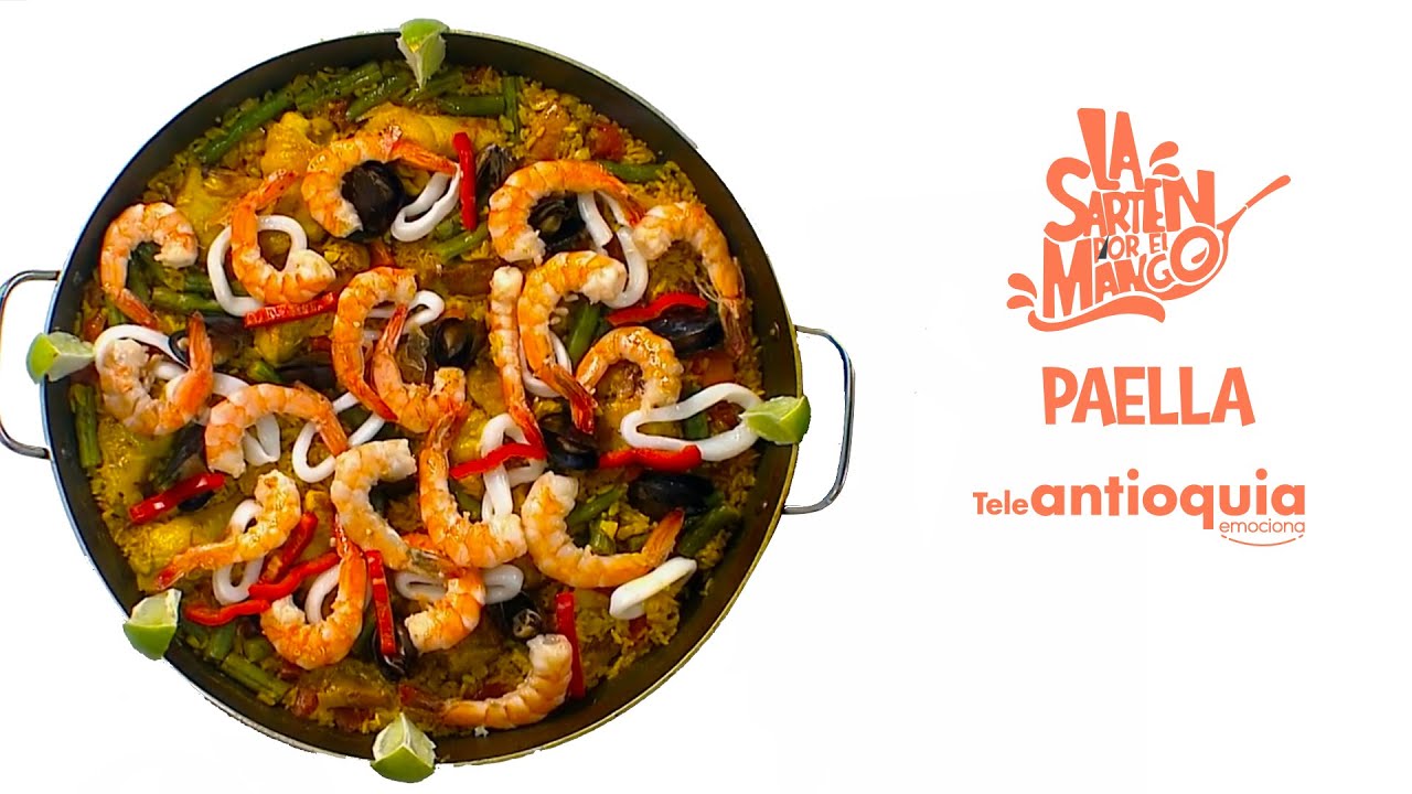 Paella | La Sartén por el Mango | Teleantioquia