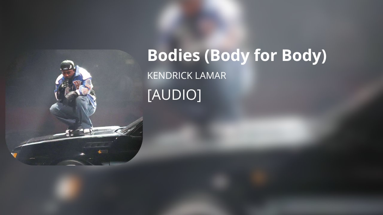 Bodies - Kendrick Lamar (Mastered & Extended) [GNX Trailer]