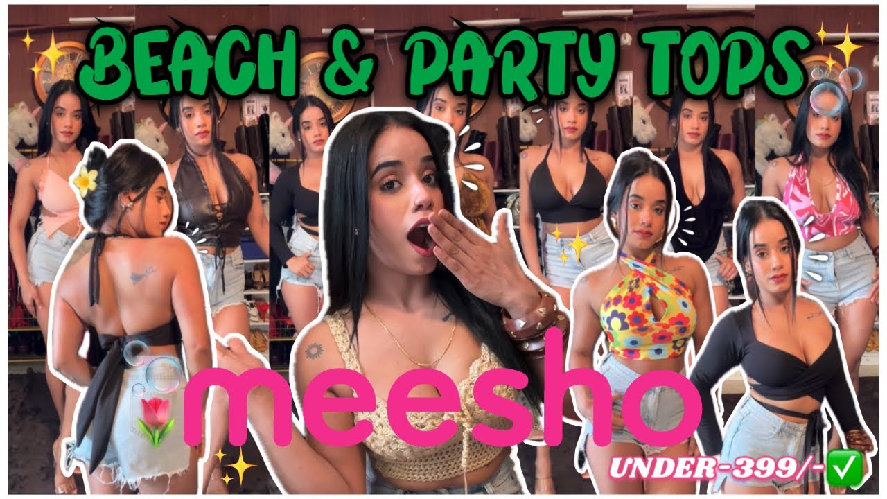 MEESHO AFFORDABLE BEACH & PARTY TOPS UNDER-399/-✨🌷🫧
