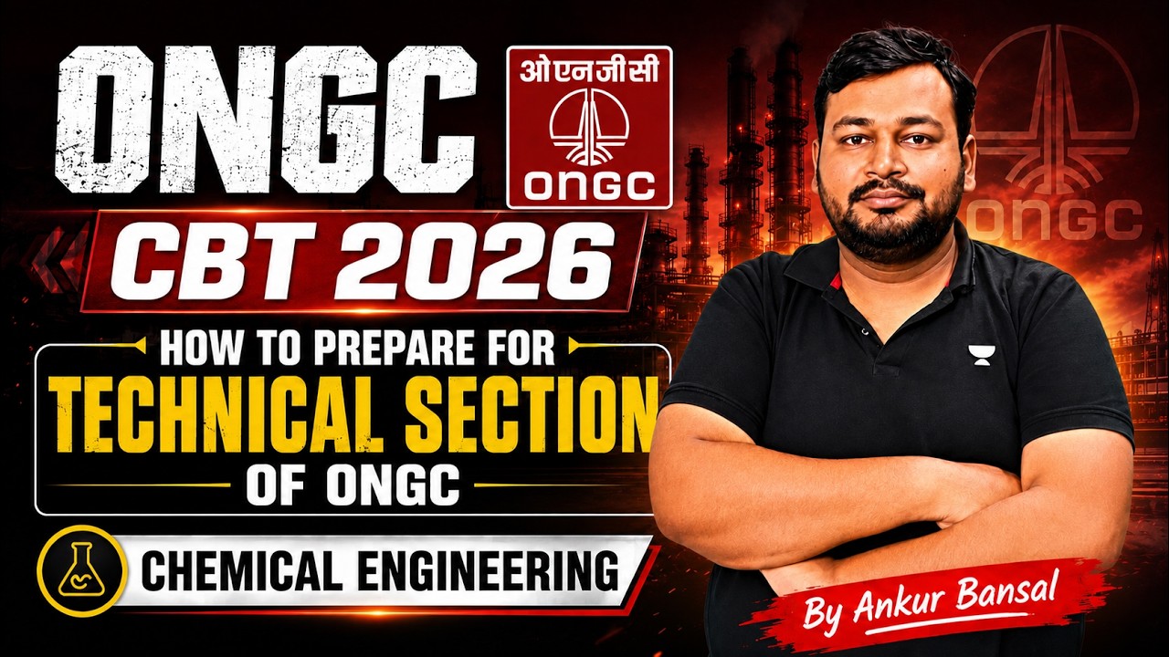 ONGC CBT 2026 | How to Prepare for Technical Section of ONGC | Chemical Engineering | Ankur Bansal