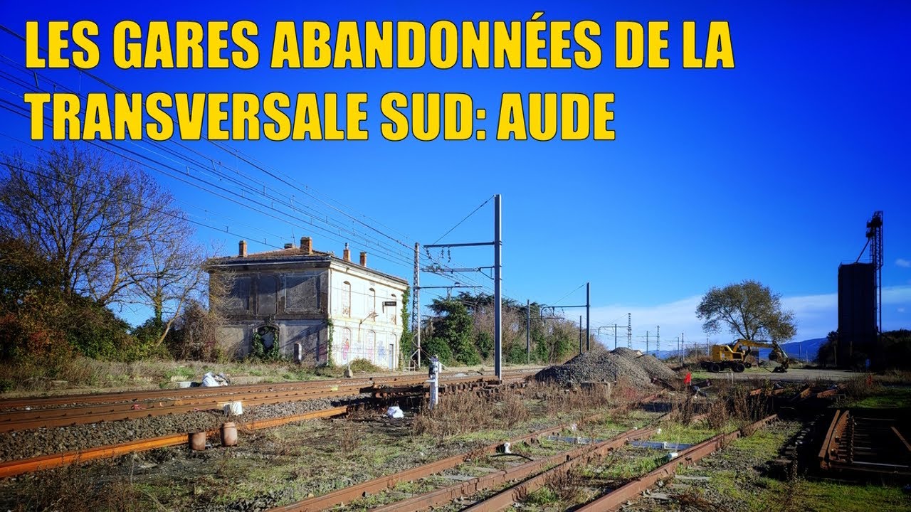 Actu' Ferroccitan - Les gares abandonnées de la transversale sud: Aude