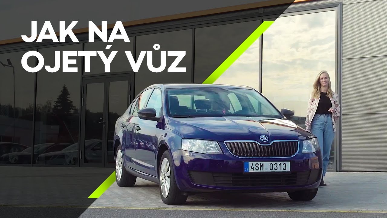 ŠKODA Nezeptat se: Jak na ojeté vozidlo