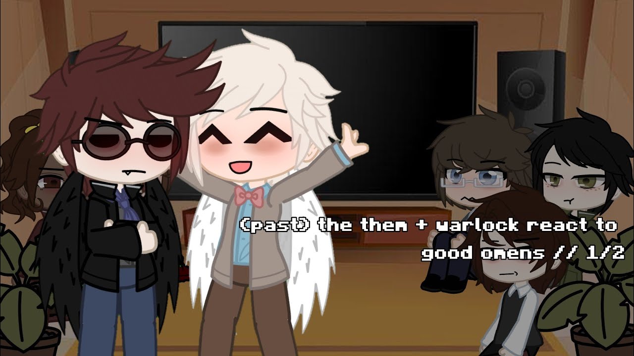 (past) the them + warlock react to good omens // 1/2
