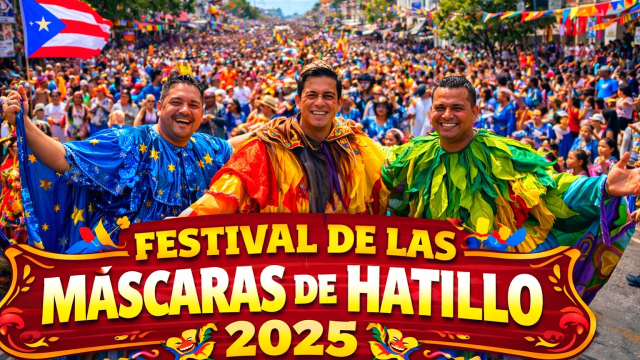 Festival de las MÁSCARAS en Hatillo 🇵🇷 2025