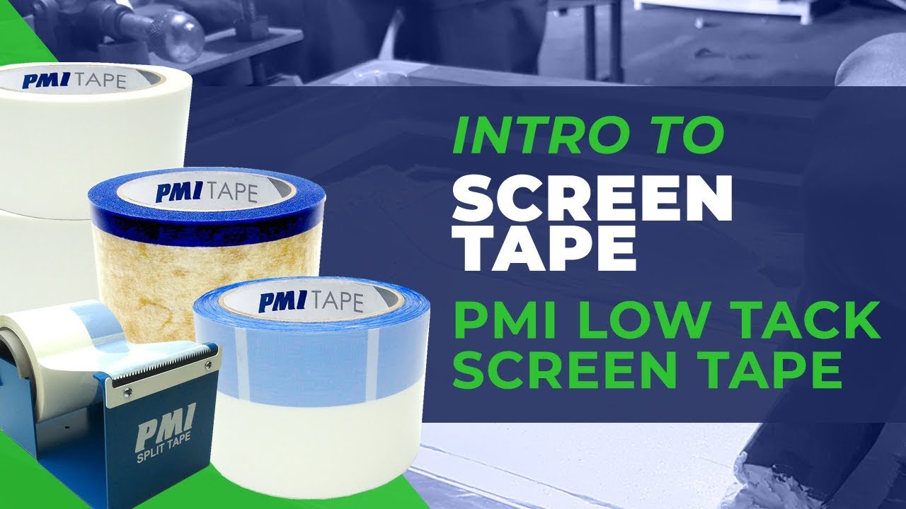 Intro to PMI Screen Printing Tapes