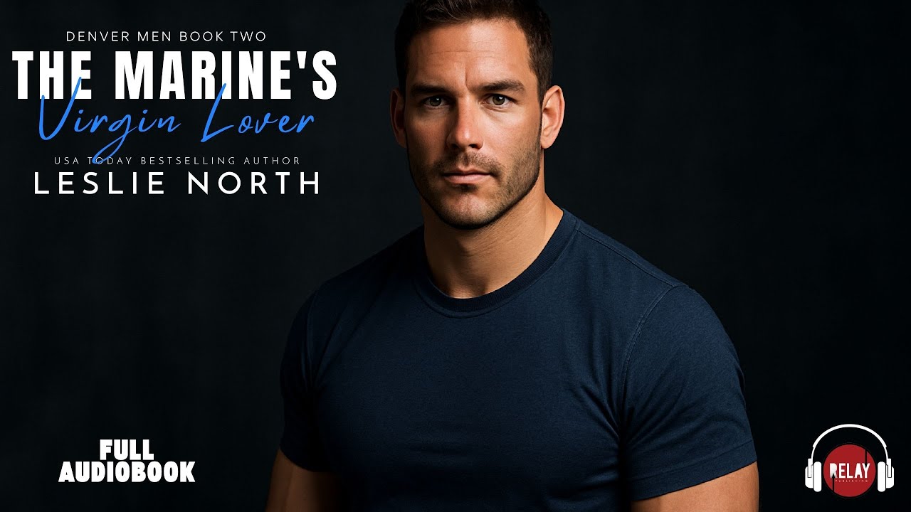 Navy SEAL Romance: The Marine's Virgin Lover (Denver Men Book 2) by Leslie North - Full Audiobook