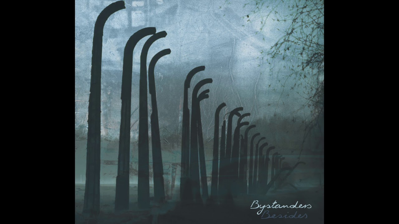 Besides - Bystanders (Full Album)