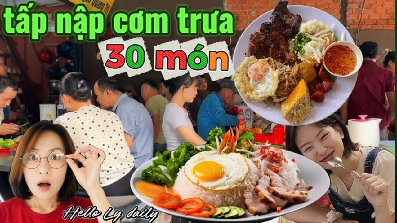 CƠM TRƯA 30K, NGON CHUẨN VỊ, TRÊN 30 MÓN CHỌN MỆT NGHỈ | Hello Ly daily