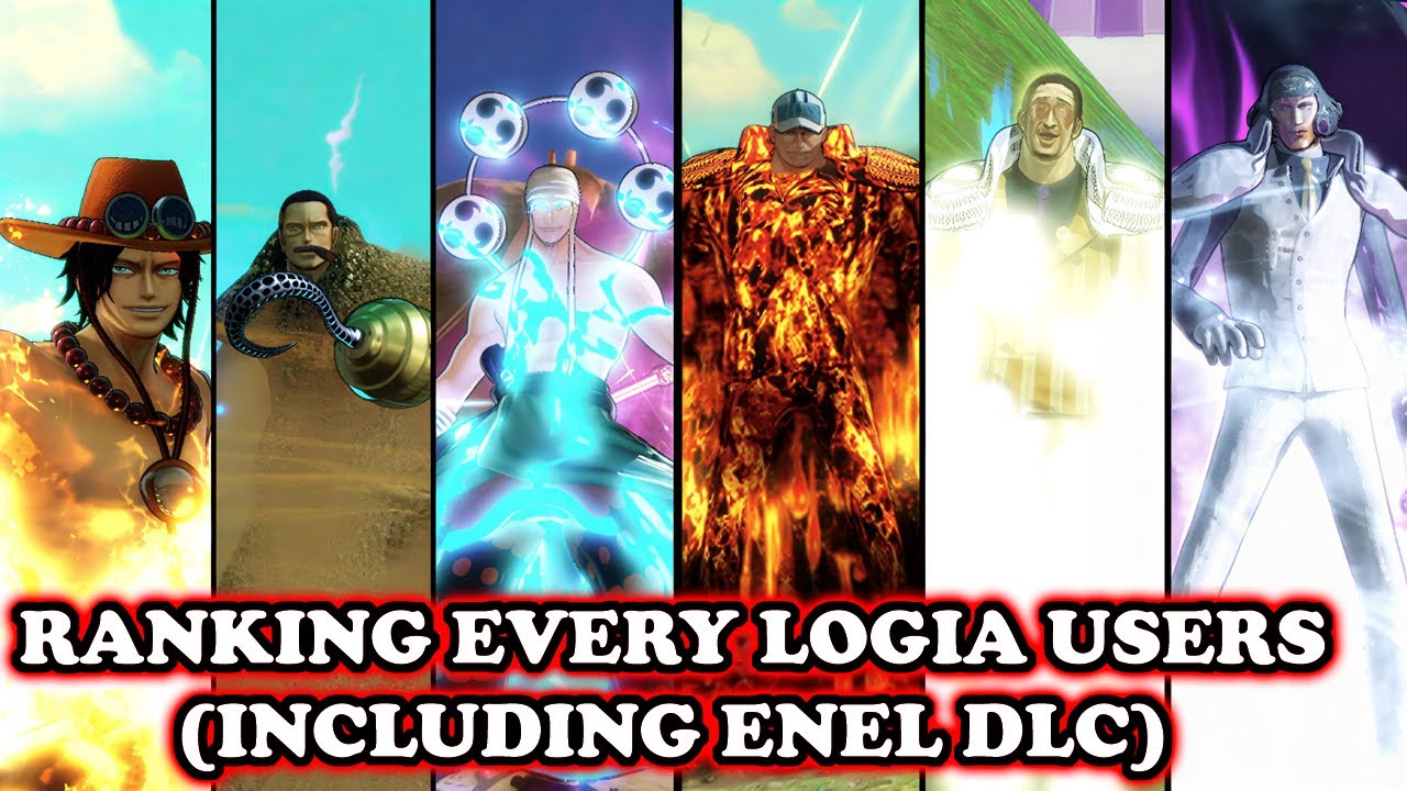 Ranking EVERY Logia Users (w/ Enel DLC) in One Piece Pirate Warriors 4 (MAX LV.30 BEST BUILD)
