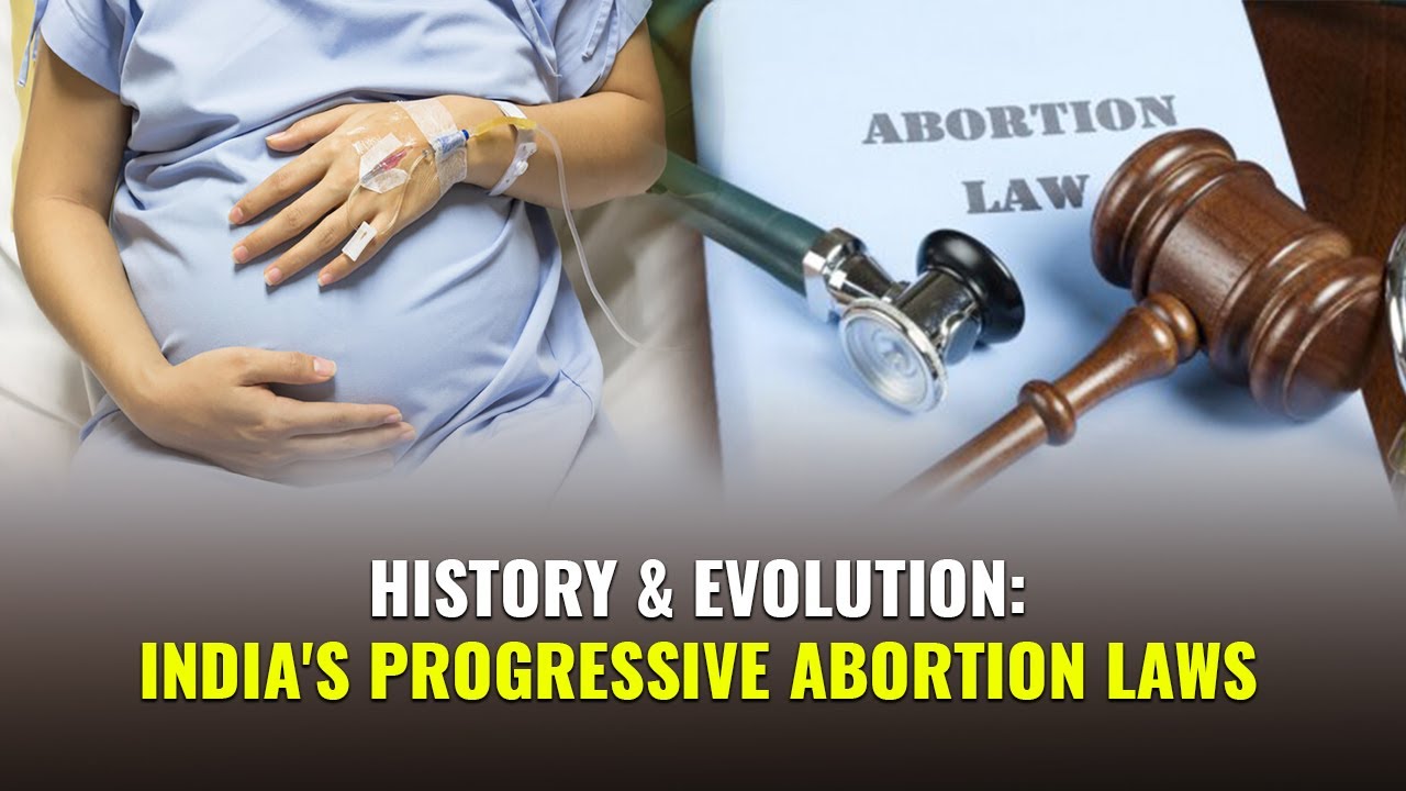 Explained: Abortion Law India, History & Evaluation |