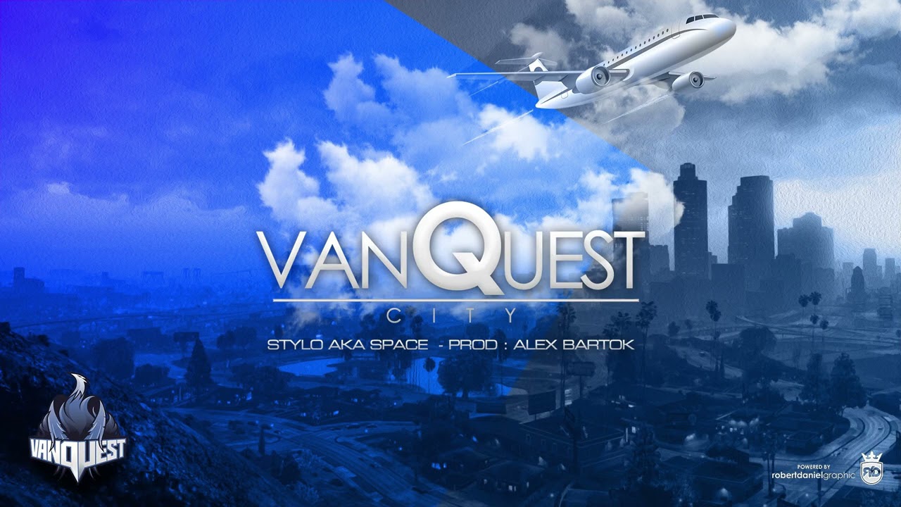 VanQuest City - Stylo aka Space Prod. Alex Bartok