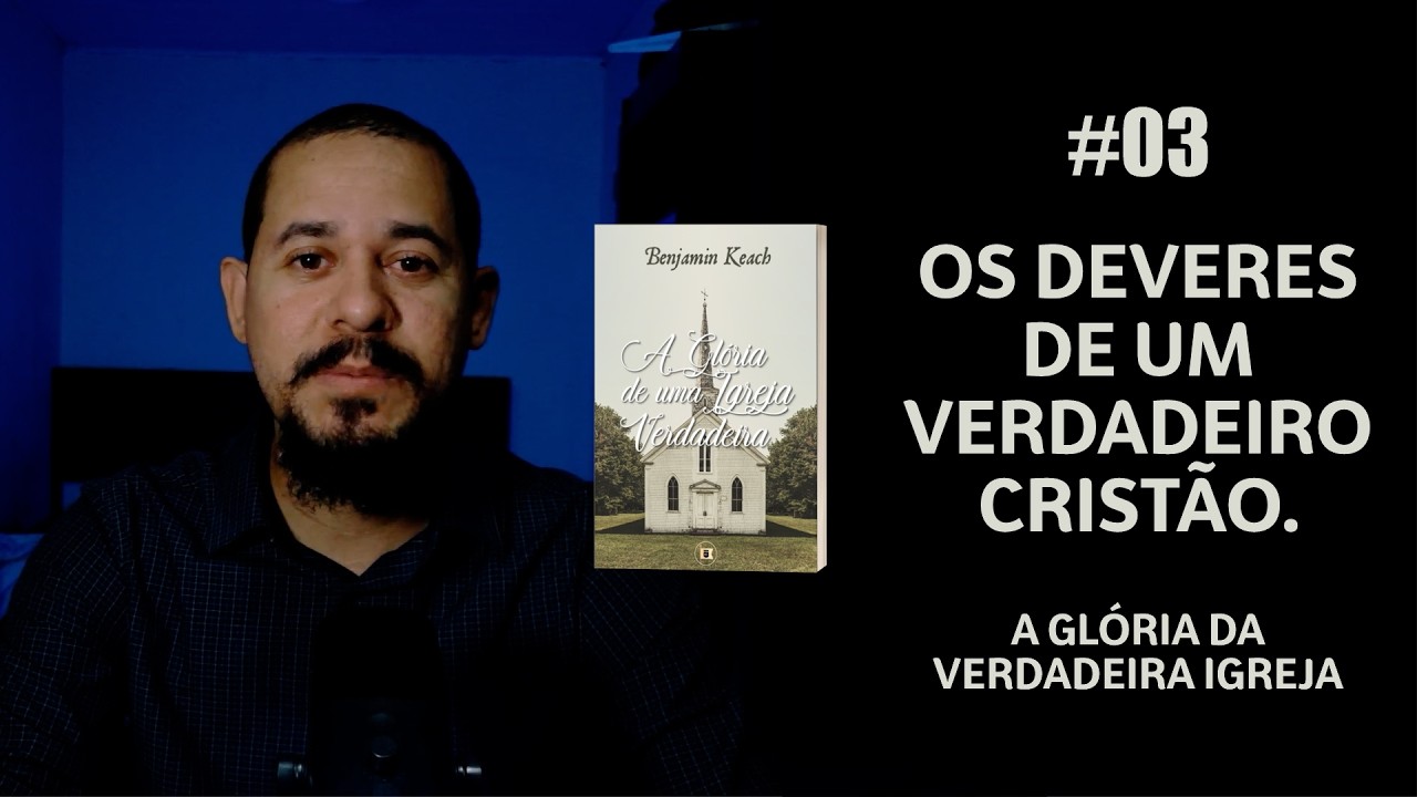 A Glória da Verdadeira Igreja (Capitulo 01) #03