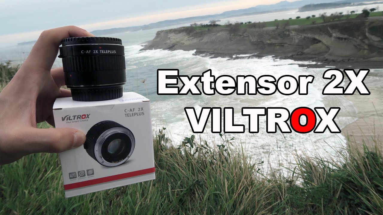 Extensor Viltrox 2X para Canon, duplica el zoom de tu teleobjetivo