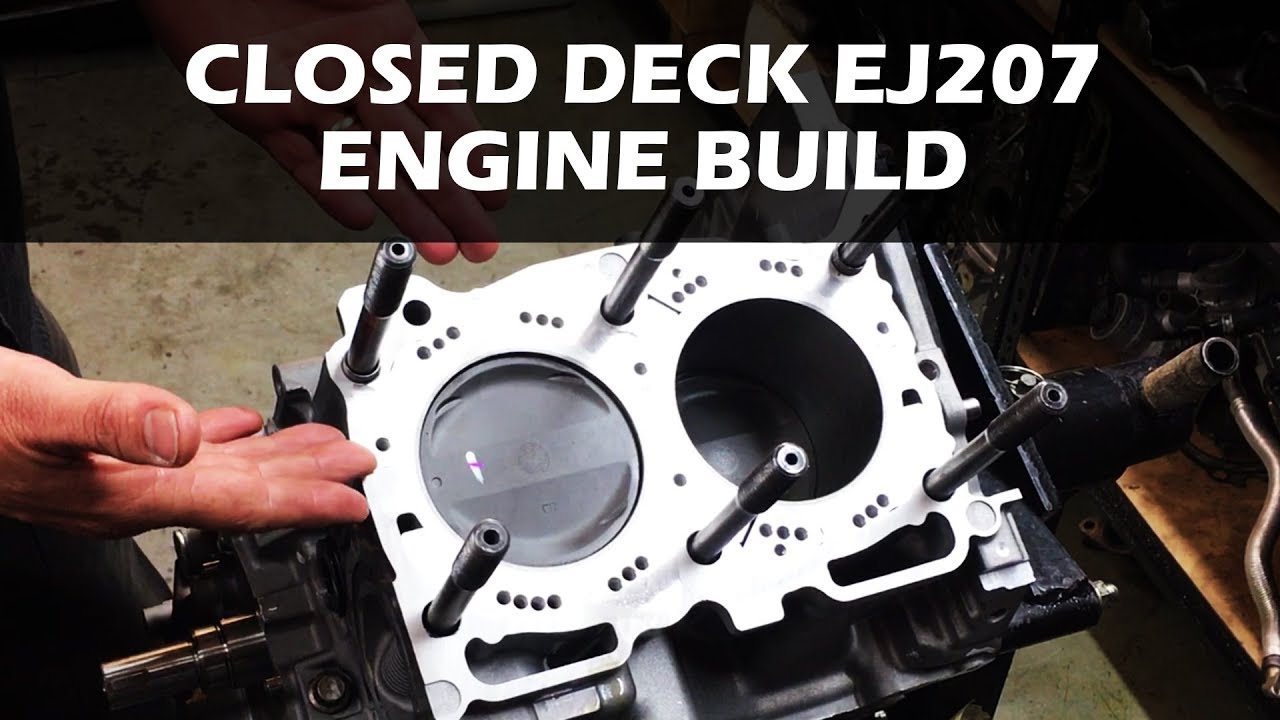 Closed Deck EJ207 Engine Build and Comparison