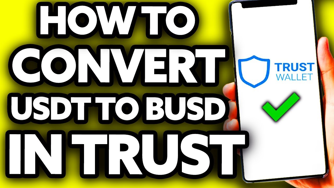 How To Convert USDT to BUSD on Trust Wallet [EASY!]