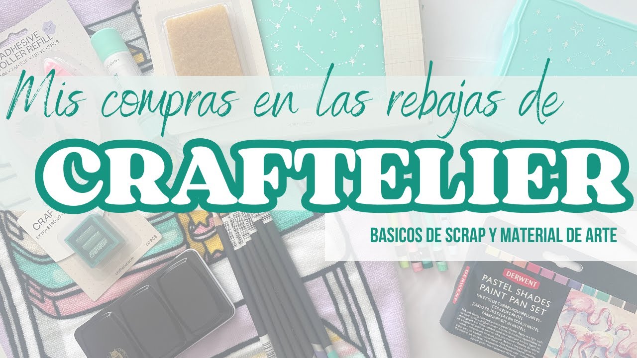 HAUL de COMPRAS | REBAJAS en @Craftelier Es  | básicos de SCRAP y probando MATERIAL de ARTE