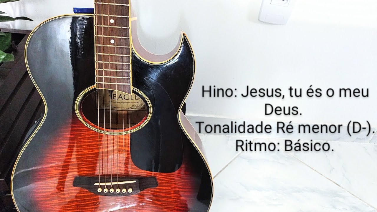 Louvor 39: Jesus, tu és o meu Deus - Coletânea #icm - Aula de Violão 33.