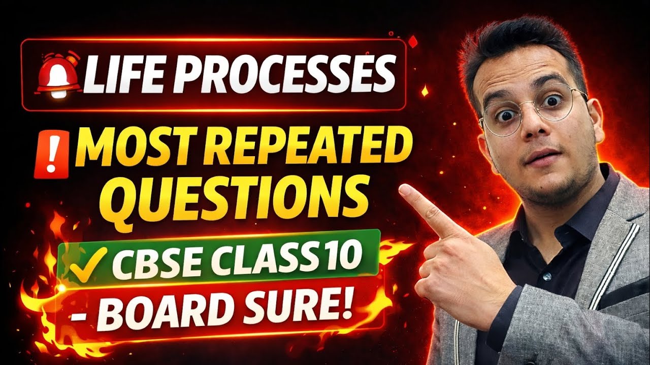 Class 10 Life Processes | Most Important Questions | CBSE Board Exam 2026🔥
