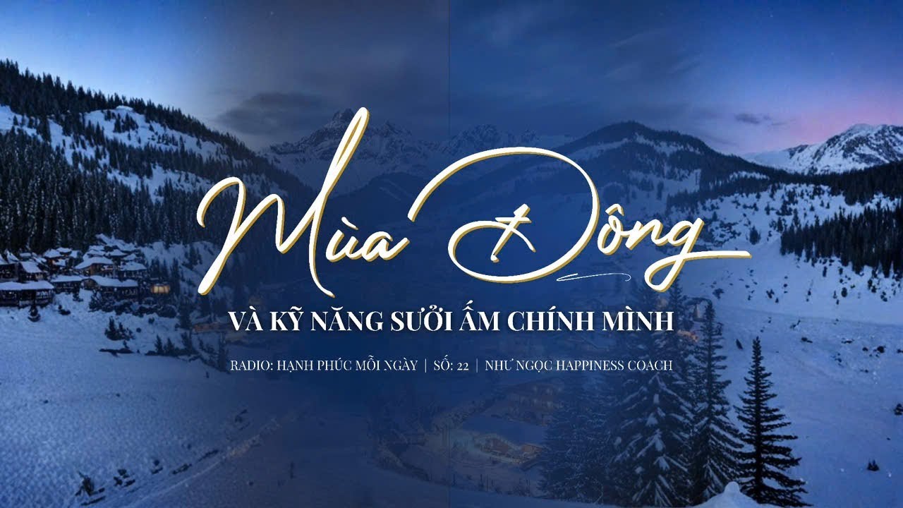 MÙA ĐÔNG VÀ KỸ NĂNG SƯỞI ẤM CHÍNH MÌNH