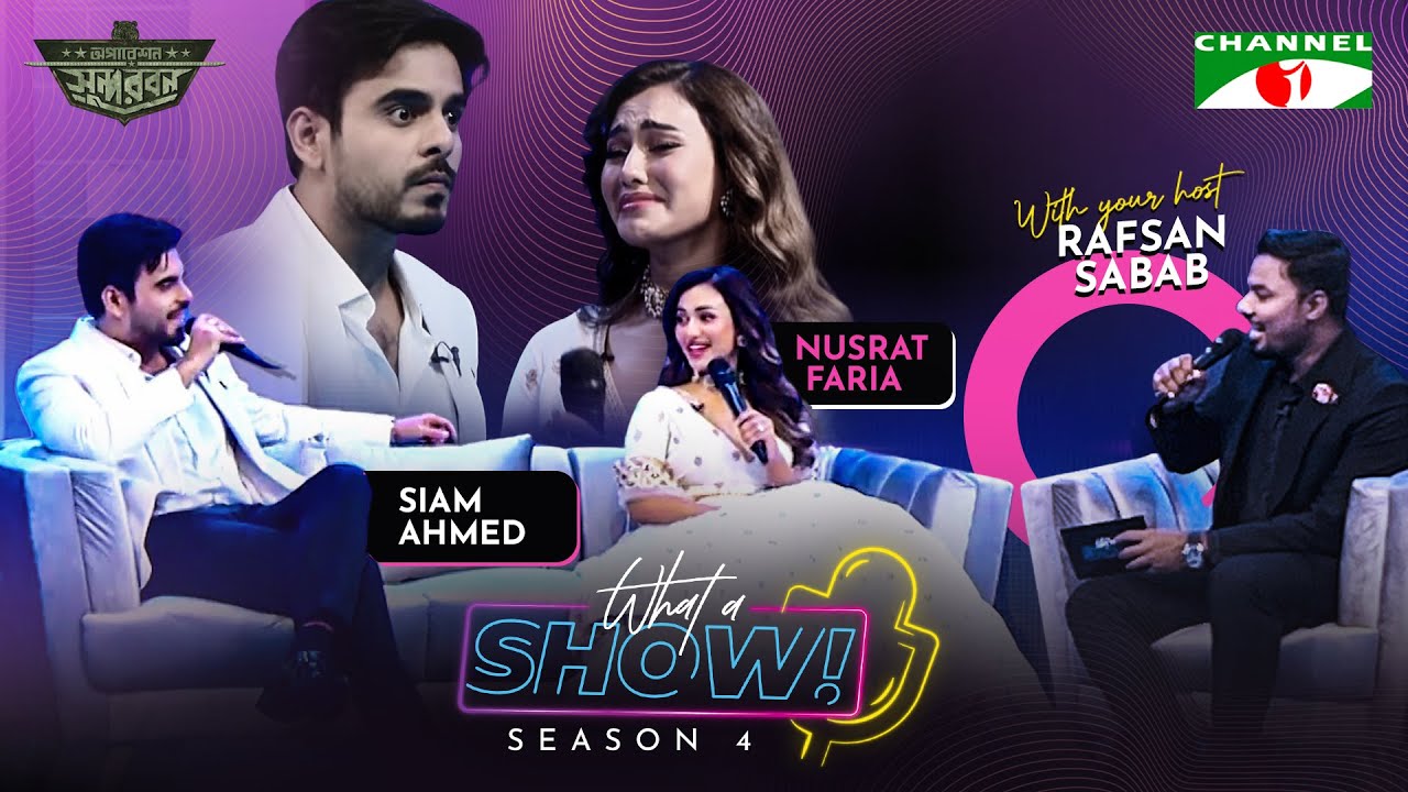 Nusrat Faria & Siam Ahmed | What a Show! with Rafsan Sabab | Operation Sundarbans Episode