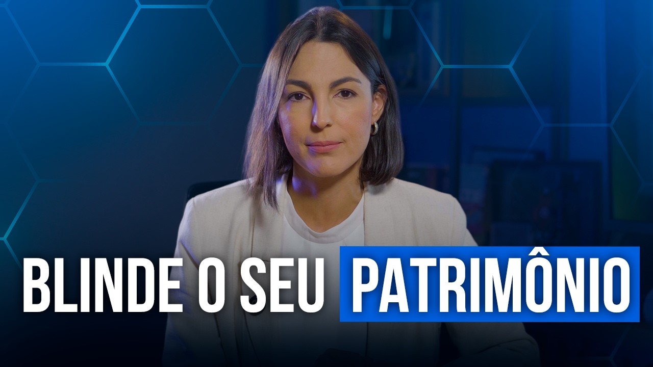 BLINDAGEM PATRIMONIAL: QUAL A MELHOR FORMA DE FAZER?