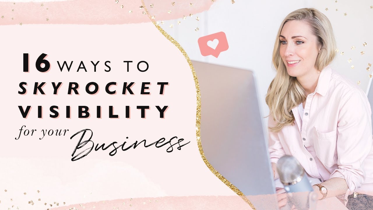 16 Ways To Skyrocket Visibility For Your Business