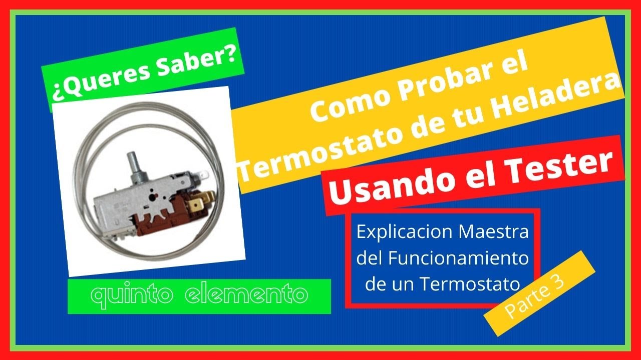 Como Medir Termostato de Heladera con un Tester (DETALLES)