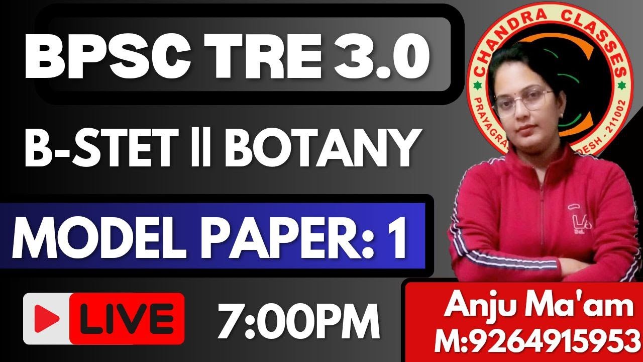 BPSC TRE 3.O BOTANY || B-STET BOTANY || MODEL PAPER 1 || BY ANJU MAM CHANDRA CLASSES PRAYAGRAJ