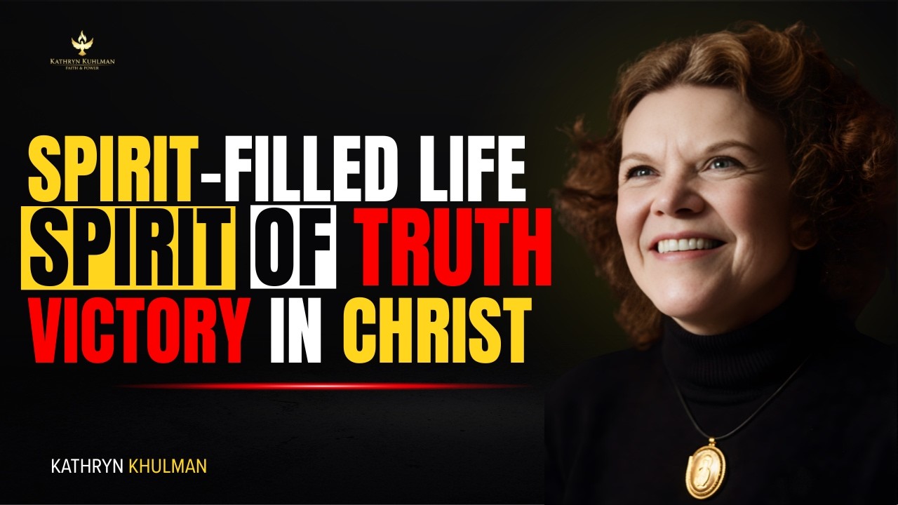 HOW TO LIVE LIFE UNDER THE POWER OF THE HOLY SPIRIT || KATHRYN KHULMAN