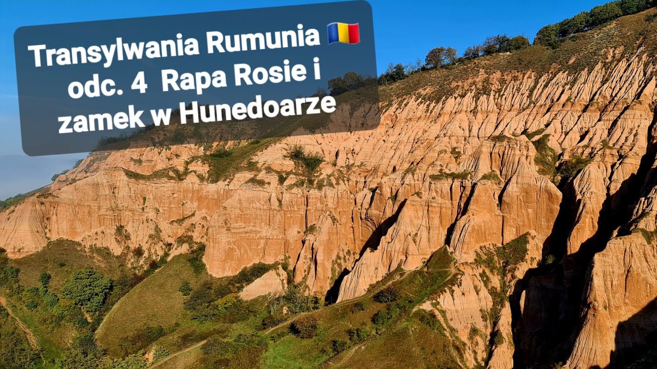 Transylwania Rumunia odc. 4  Rapa Rosie i zamek w Hunedoarze