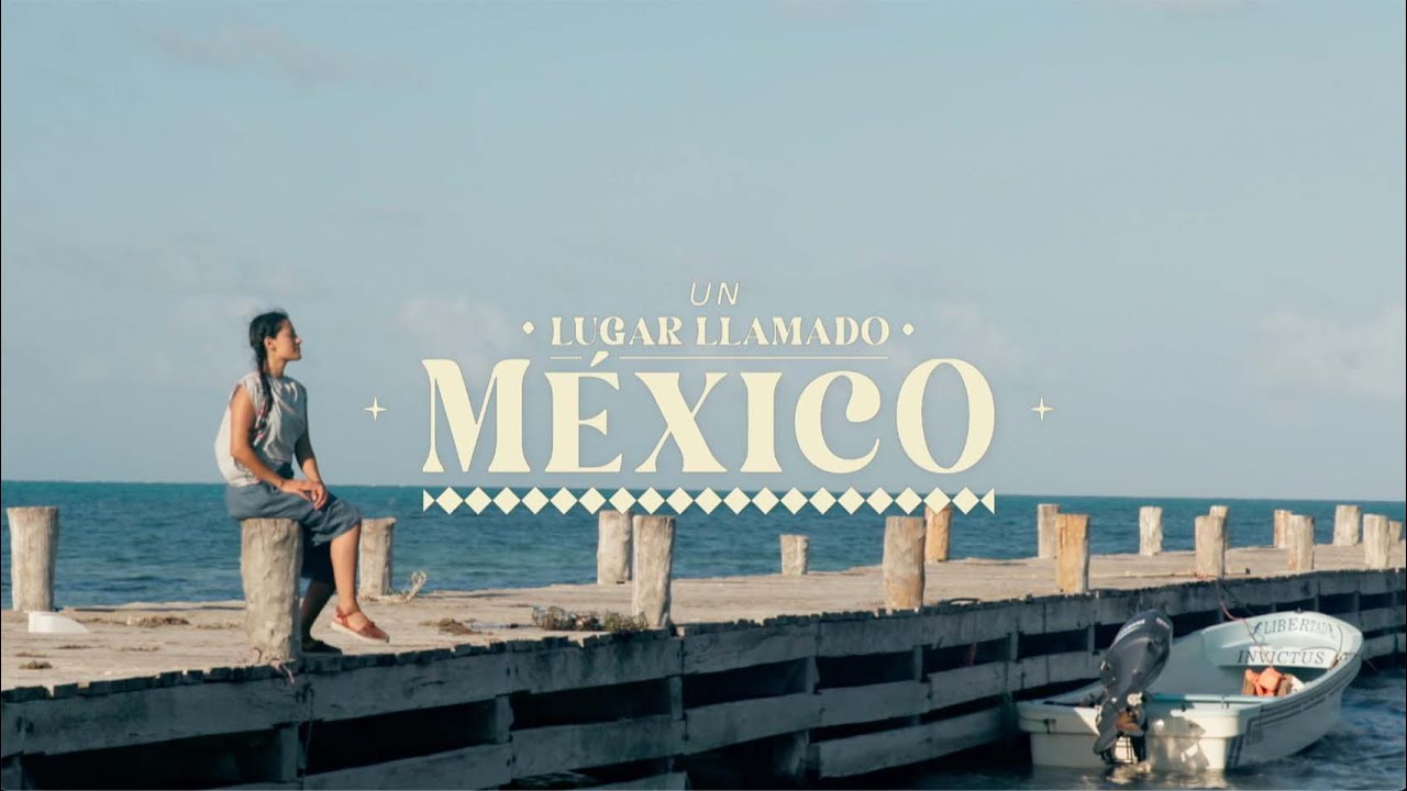Un lugar llamado México: 