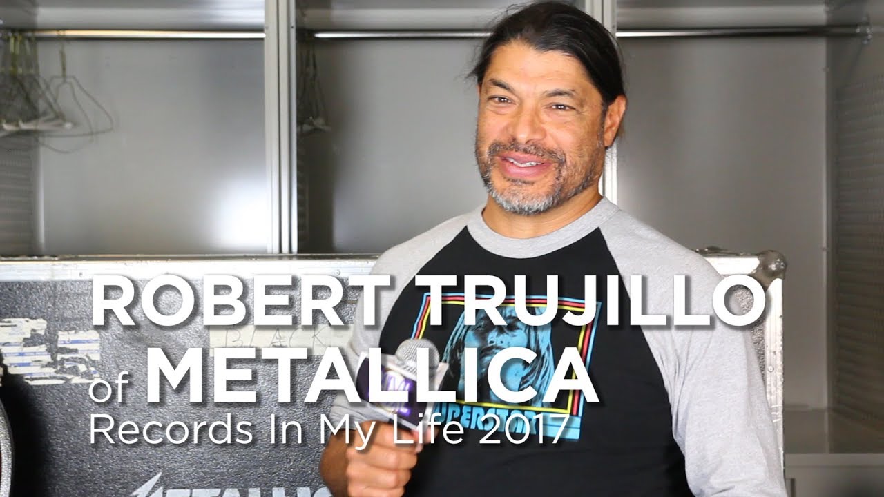 Robert Trujillo of Metallica - Records In My Life