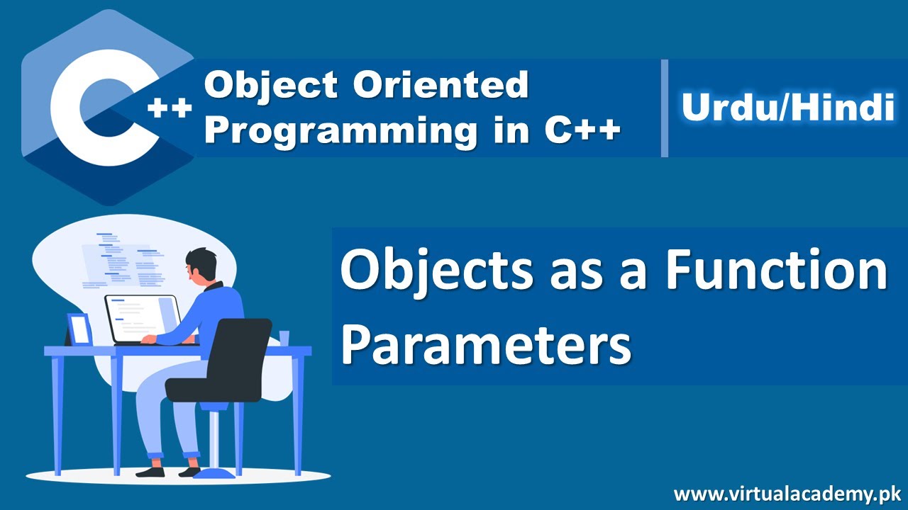 Objects as Function Parameters | C++ Object Oriented Programmaing in Urdu/Hindi