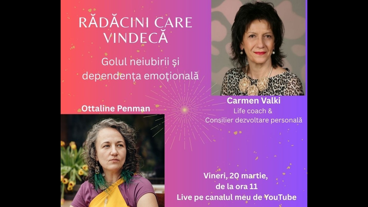 Radacini care vindeca - Golul neiubirii și dependența emoțională
