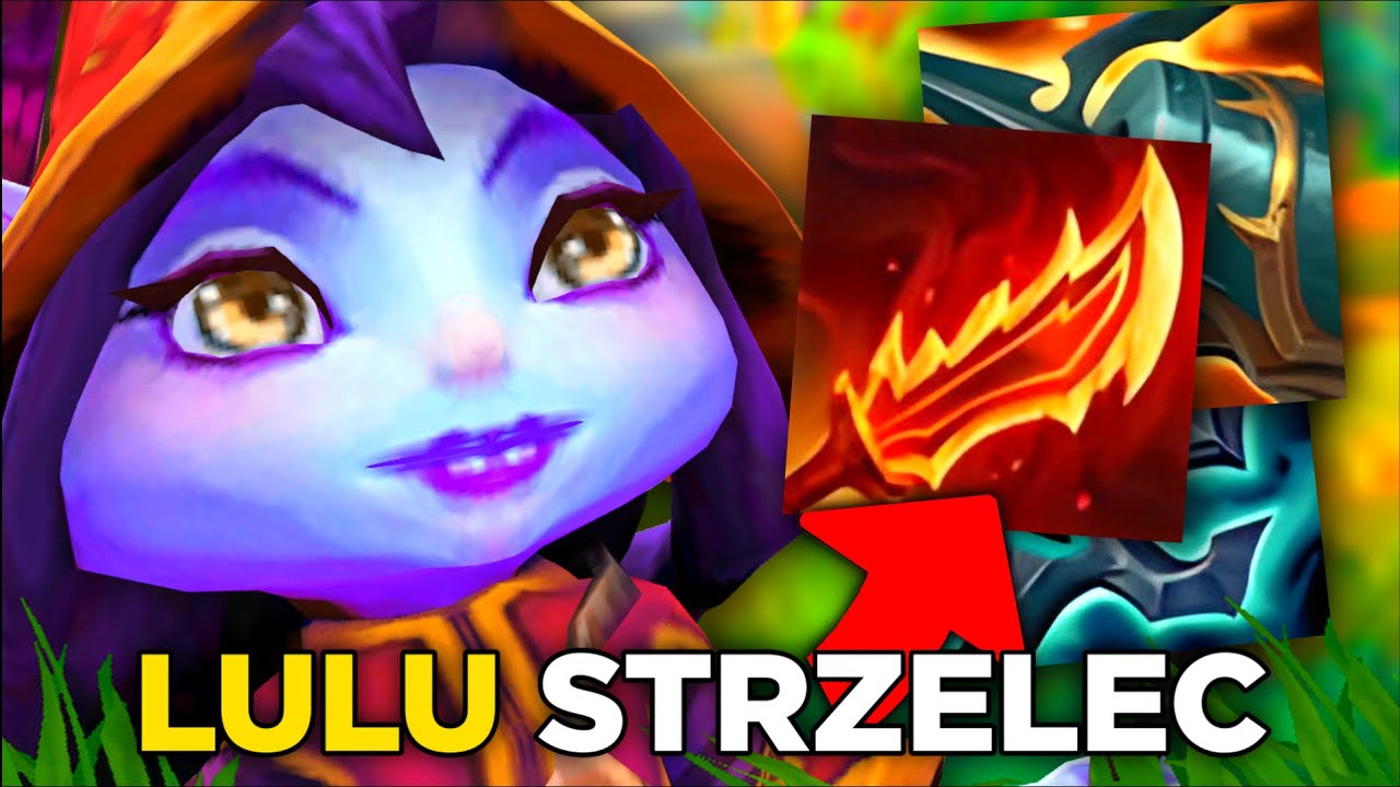 LULU pod on-hity jest dosyć dobra w League of Legends