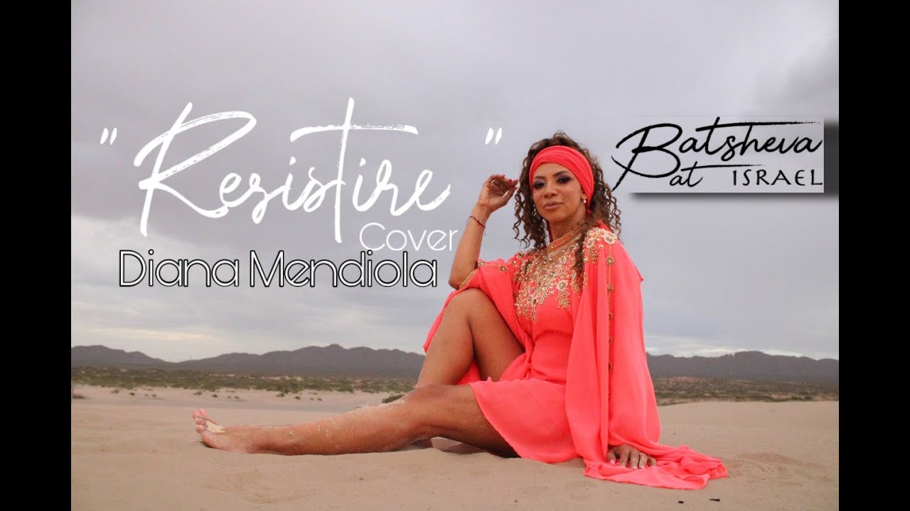 DIANA MENDIOLA "BATSHEVA"- RESISTIRE (COVER) /VIDEO OFICIAL