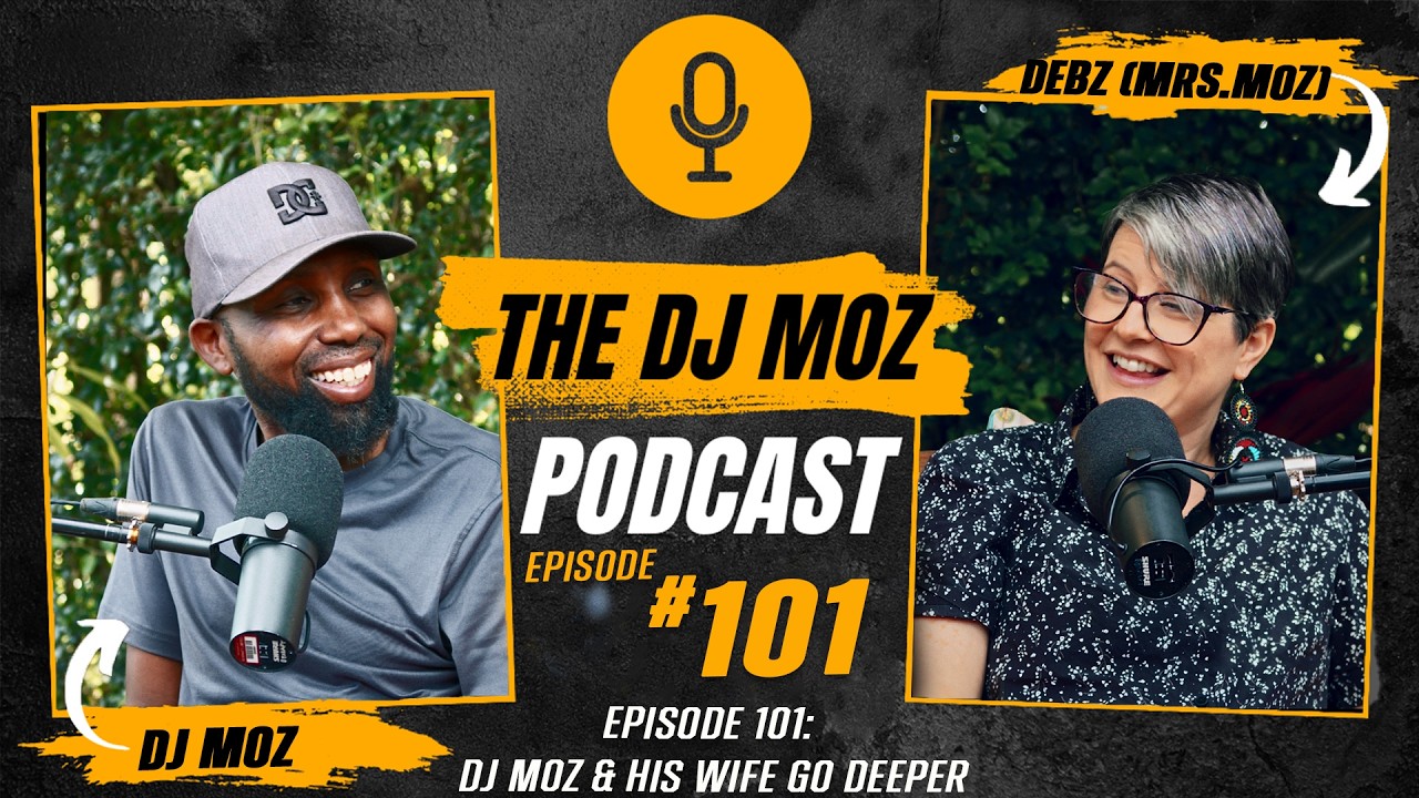 Episode 101: DJ Moz & His Wife Go Deeper