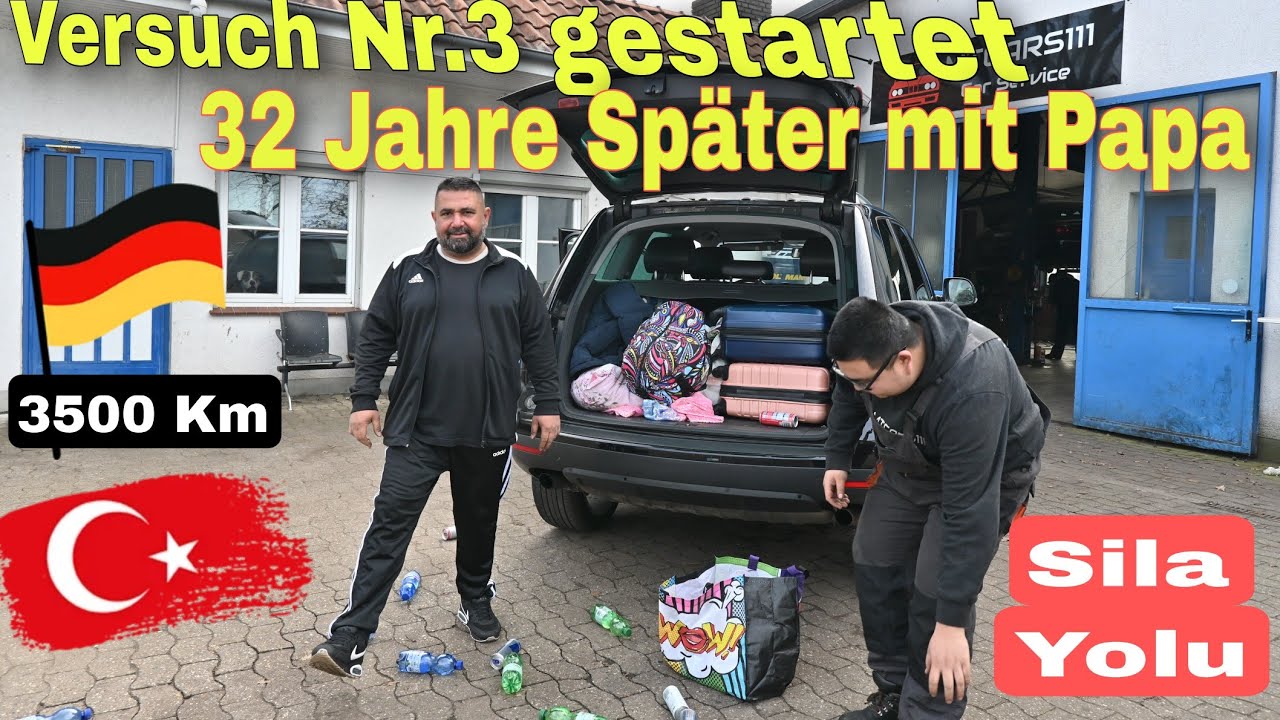 Nach 32 Jahren mit meinem Papa in die Türkei. Sila Yolu. Klappt es jetzt?
