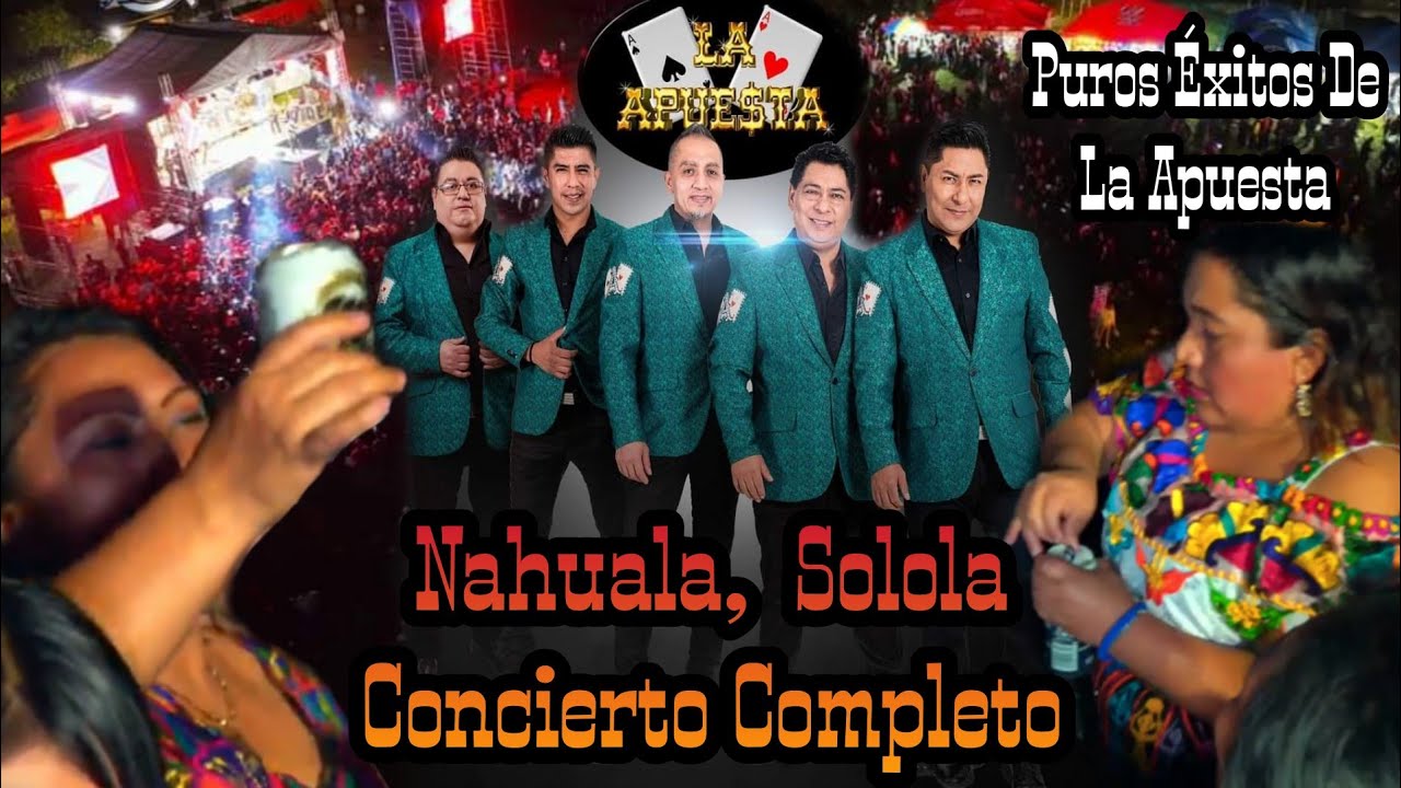CONCIERTO COMPLETO DE LA APUESTA EN NAHUALA SOLOLA GUATEMALA 26 DE NOVIEMBRE 2022- EXITOS